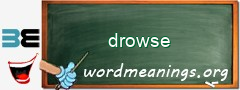 WordMeaning blackboard for drowse